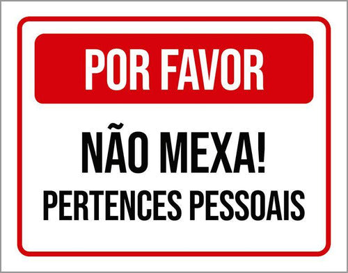 Placa Por Favor Não Mexa Pertences Pessoais 27x35 0