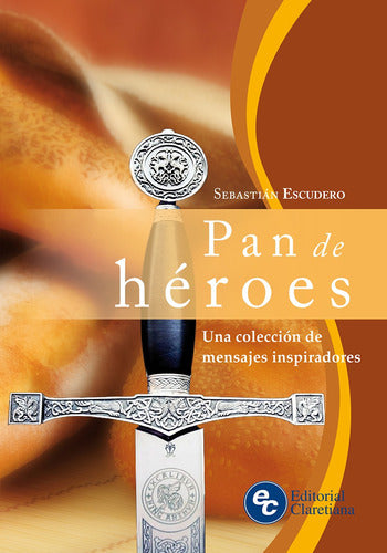 Pan De Heroes-Una Coleccion De Mensajes Inspiradores 0