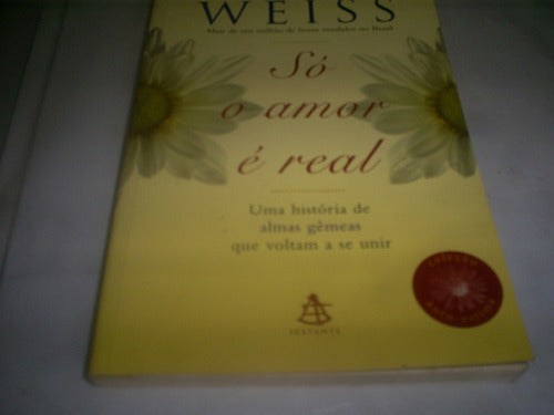 Livro Só O Amor É Real-brian Weiss 0