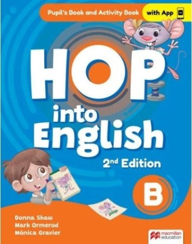 Hop Into English B (2nd Ed) - Pupil’s Book + Activity Book - Hop Into English B (2 Ed ) - Pupil´S Book + Activity Book