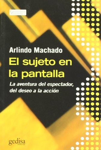 Gedisa El Sujeto En La Pantalla - Machado, Arlindo 0