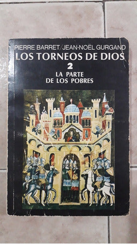 Los Torneos De Dios 2 La Parte De Los Pobres Barret Gurgand 0