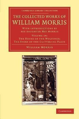 The Collected Works of William Morris 24 Volume Set 0
