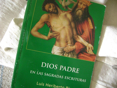 Dios Padre, El Las Sagradas Escrituras- Luis Rivas 0