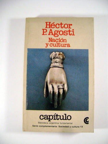 Nacion Y Cultura Hector Agosti Capitulo Ceal Papel Boedo 0