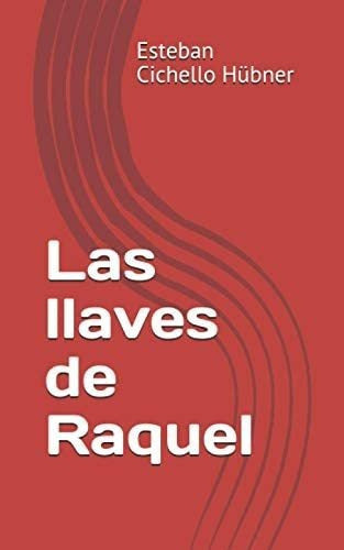 Libro: Las Llaves De Raquel (spanish Edition) 0