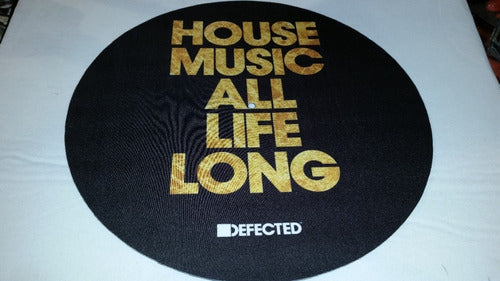 DJPROAUDIO House Music All Life Long Defected Slipmat Paño Suave Espuma 1