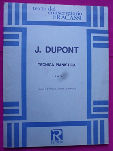 Tecnica Pianista - J. Dupont - Segunda Parte - Ed. Ricordi 0