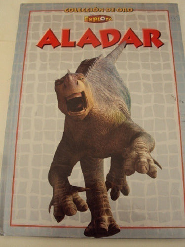 Aladar -  Coleccion De Oro Disney Explora 0