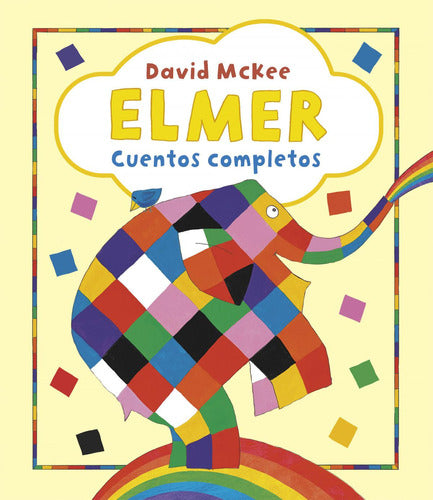 Mckee, David: Elmer. Recopilatorio De Cuentos - Elmer. Cuentos Completos 0