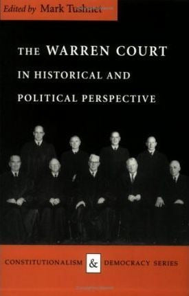 The Warren Court: A Fascinating Perspective on Historical and Political Dynamics - The Warren Court In Historical And Political Perspective ...