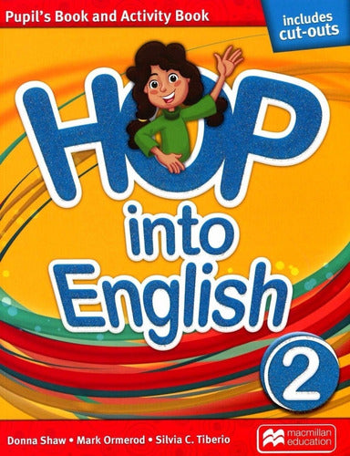 Hop Into English 2 - Pupil's Book + Activity Book - Hop Into English 2 - Pupil'S Book + Activity Book