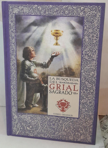 La Búsqueda Del Grial Sagrado - Mitos Del Rey Arturo 0