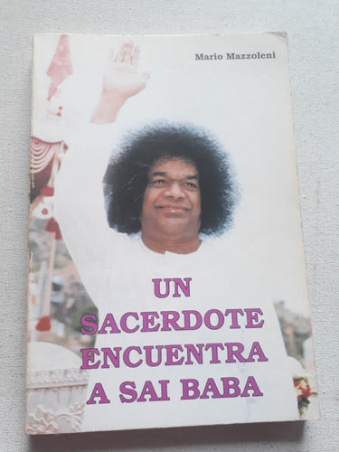 Un Sacerdote Encuentra A Sai Baba - Mario Mazzoleni 0