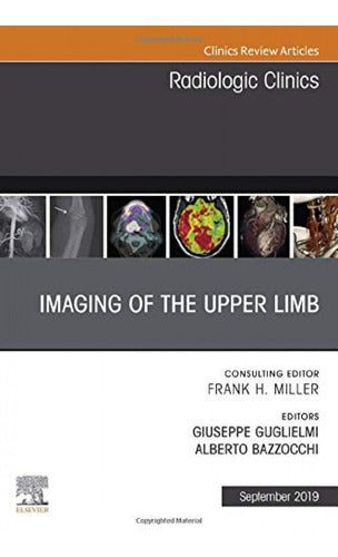 Elsevier UK Imaging of the Upper Limb Radiologic Clinics. Vol. 57-5 0