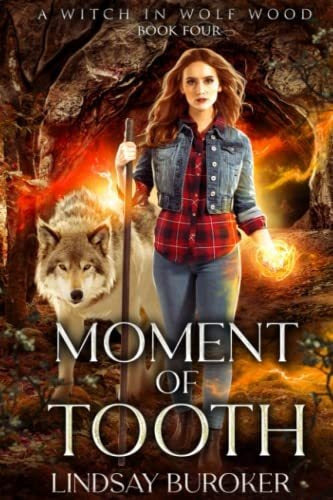 Moment Of Tooth (A Witch In Wolf Wood) - Lindsay Buroker - Book : Moment Of Tooth (A Witch In Wolf Wood) - Buroker,...