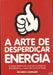 A Arte De Desperdiçar Energia De Ricardo Cavallini Pela Bookmakers (2002) 0