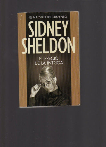 El Precio De La Intriga, Sidney Sheldon, Planeta 2011 0