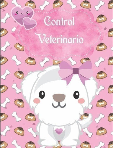 Kit Imprimible 5 Libretas Control Veterinario Mascotas / Ppt 6