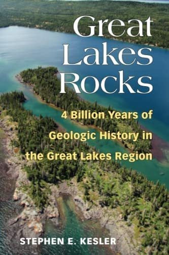 University of Regional: Great Lakes Rocks: 4 Billion Years of Geologic History 0