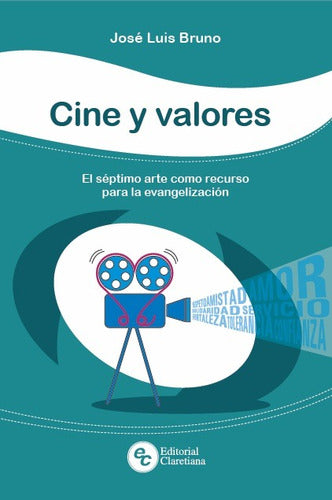 Cine Y Valores-el Septimo Arte Como Recurso Para La Evangeli 0