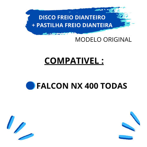 Disco Freio Dianteiro + Pastilha Falcon 400 / Nx 350 Sahara 1