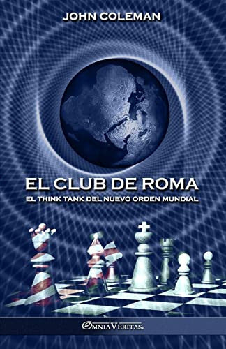 El Club De Roma: El Think Tank Del Nuevo Orden Mundial 0