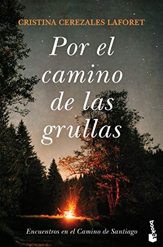 Por El Camino De Las Grullas By Cristina Cerezales Laf 0