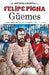 Guemes (coleccion La Historieta Argentina Tomo 7) - Pigna F 0