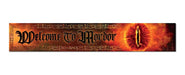 Pyramid Lord Of The Rings - Welcome To Mordor - Welcome Sign 0