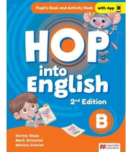 Hop Into English B - 2nd Edition - Student's Book + Workbook - Hop Into English B - 2 Ed - Students Book + Workbook