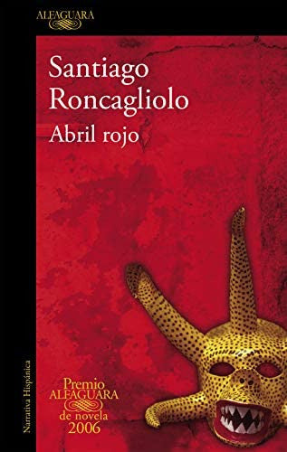 Libro: Abril Rojo (premio Alfaguara 2006) Red April (spanish 0