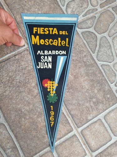 Antiguo Banderín Fiesta Del Moscatel Albardon San Juan 1967 0