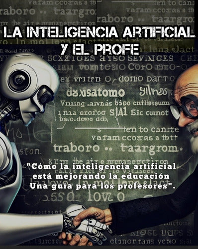 La Inteligencia Artificial Y El Profesor - Educación 0