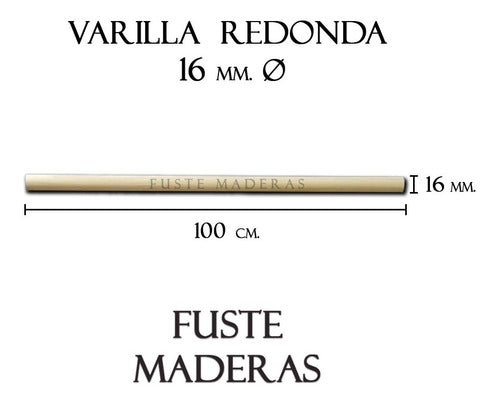 Fuste Maderas 12 Round Natural Wooden Rods 16 mm 1