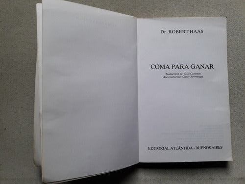 Coma Para Ganar - Dr. Robert Haas - Atlantida Argentina 1992 1