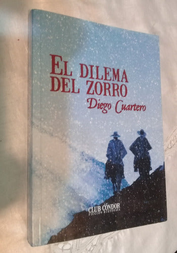 Libro El Dilema Del Zorro - Edicion 2013 0