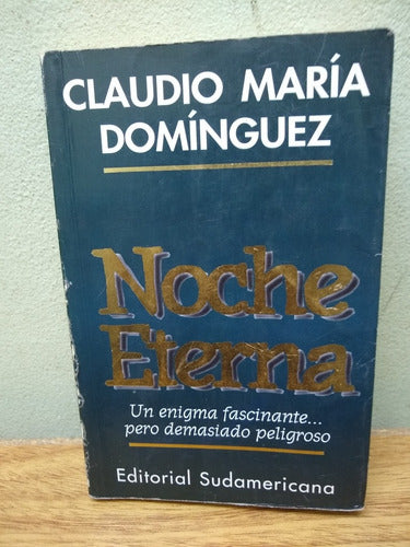 Libro: Noche Eterna Claudio Maria Dominguez Año: 1995 0