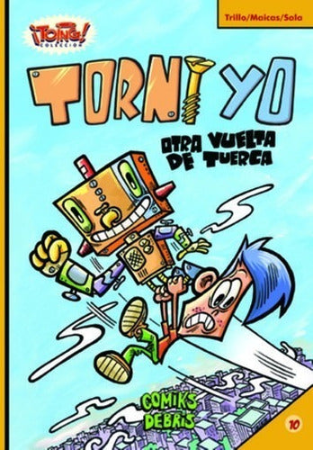Torni Takes Another Spin by Trillo, Sala, and Comiks Debris - Torni Yo Otra Vuelta De Tuerca - Trillo - Salas - Comiks Deb