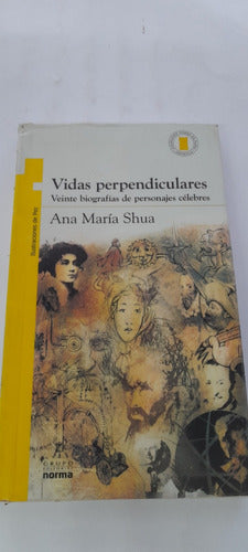 Vidas Perpendiculares De Ana María Shua - Norma (usado) 0