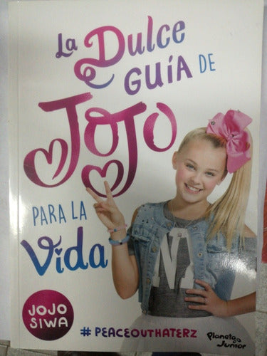 Jojo Siwa: La Dulce Guía De Jojo Para La Vida 0