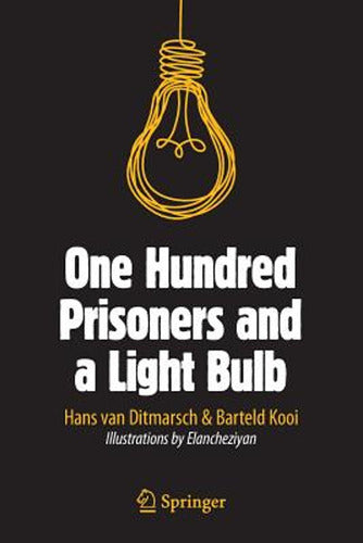 One Hundred Prisoners and a Light Bulb - A Mind-Boggling Puzzle Adventure! - One Hundred Prisoners And A Light Bulb (En Inglés) / Van Dit