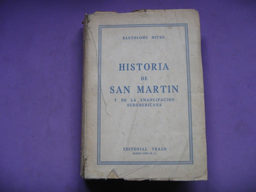 Historia De San Martin Y Emancipacion Sudamericana, Mitre 0