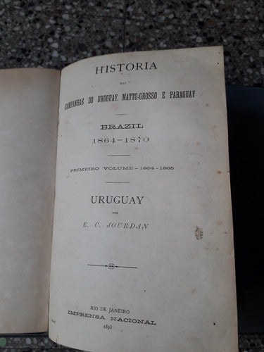 Antiguo Libro Militar Las Campañas De Uruguay Matto Grosso Y 1