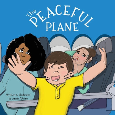 The Peaceful Plane: Practicing Positive Behavior On an Airplane - Libro The Peaceful Plane: Practicing Positive Behavior On...