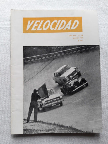 Revista Velocidad N° 198 Febrero 1967 Strale 6000 Gt Daf 44 0