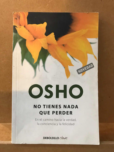 Osho: No Tienes Nada Que Perder 0