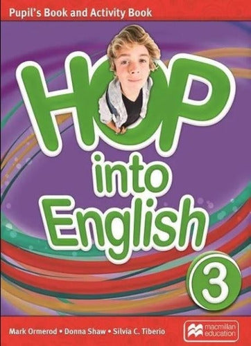 Hop Into English 3 - Pupil's Book + Activity Book - Hop Into English 3 - Pupil'S Book + Activity Book