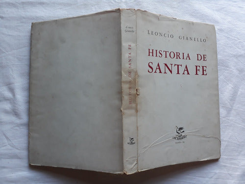 Historia De Santa Fe - Leoncio Gianello - El Litoral 1955 4