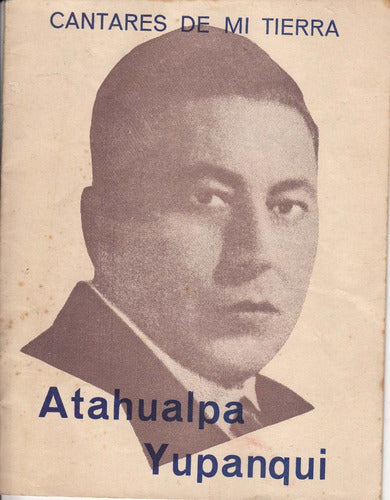 Folklore Cancionero Atahualpa Yupanqui Uruguay Cantares Raro 0